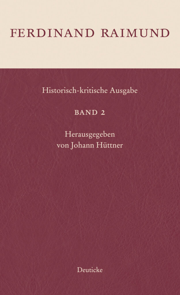 Raimund Historisch-Kritische Ausgabe - Band2